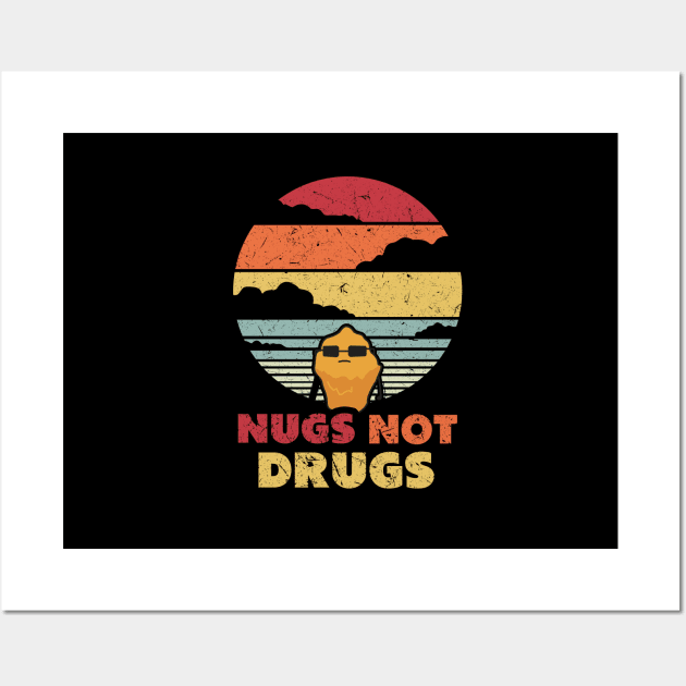 Nugs Not Drugs Sunset Wall Art by baggageruptured